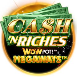 Cash 'N Riches WowPot Megaways